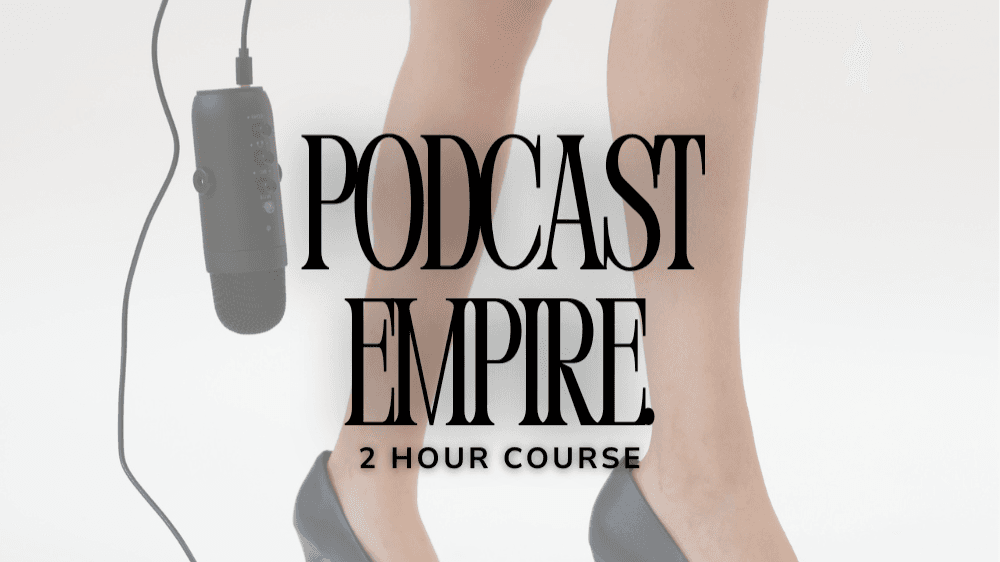 Podcast Empire Course🎙️