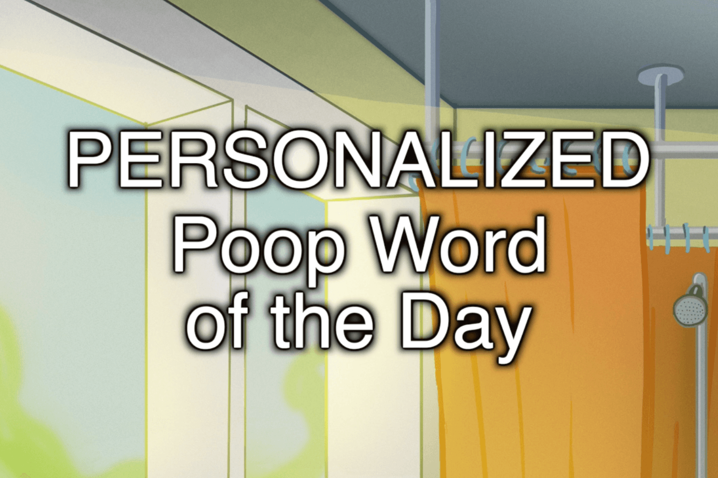 Personalized Poop Word of the Day!