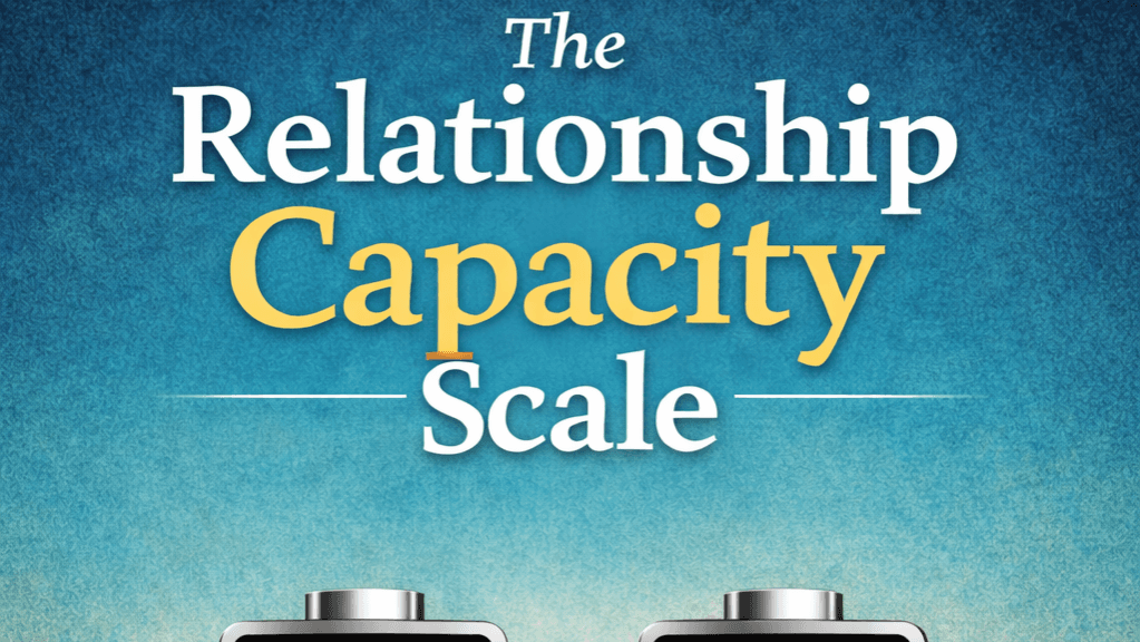 The Relationship Capacity Scale FREE DOCUMENT