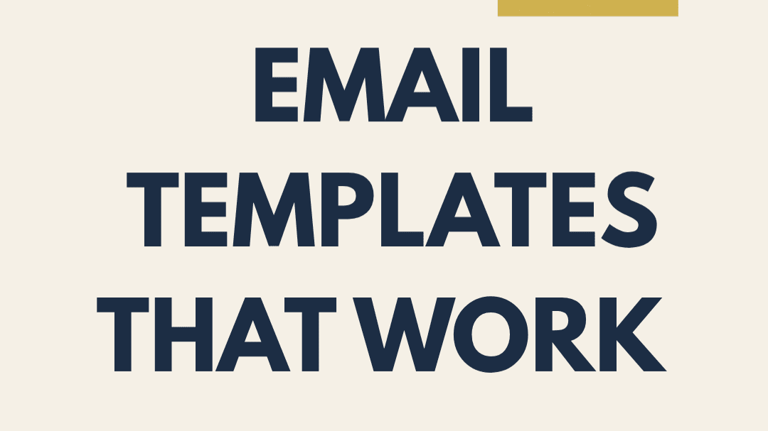 Email Templates That Work!
