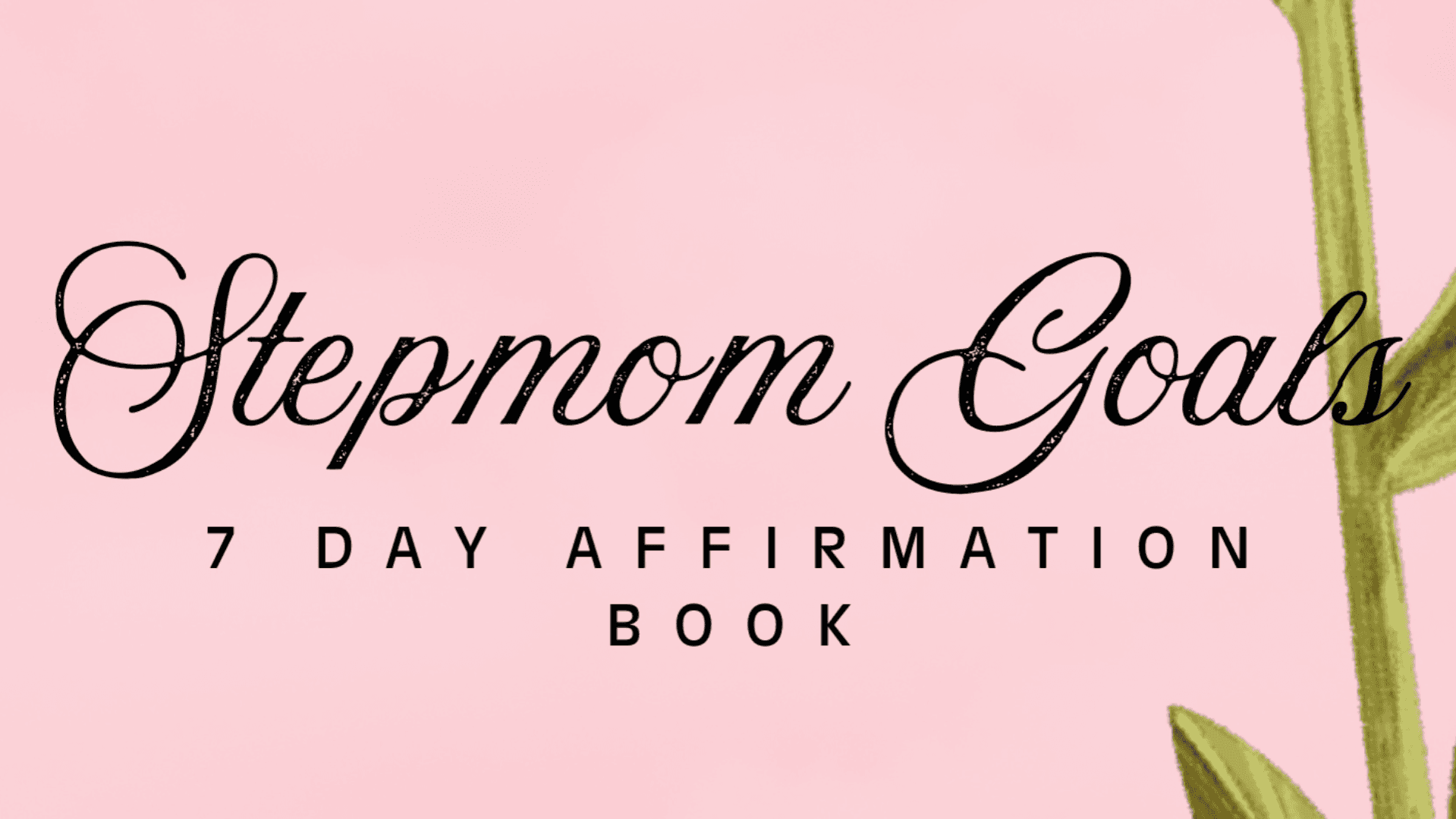 Your Free Stepmom Affirmation eBook is Waiting!