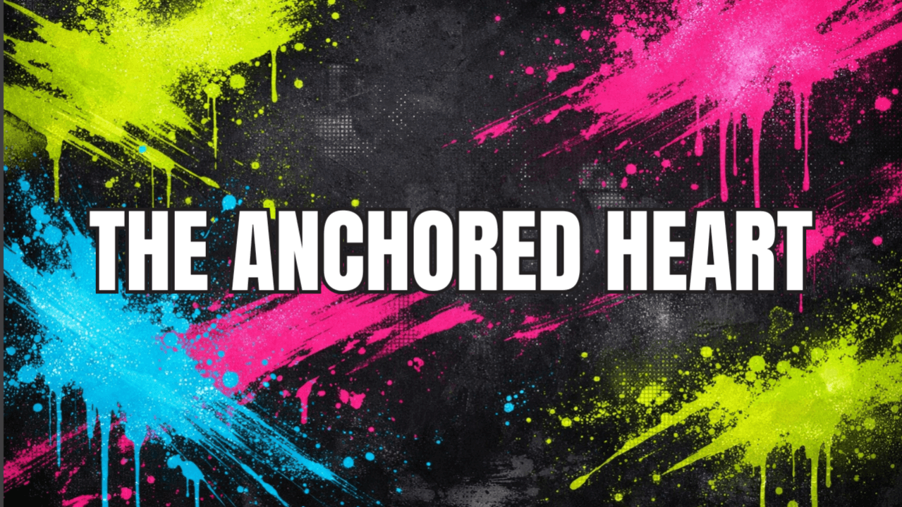 The Anchored Heart Workshop