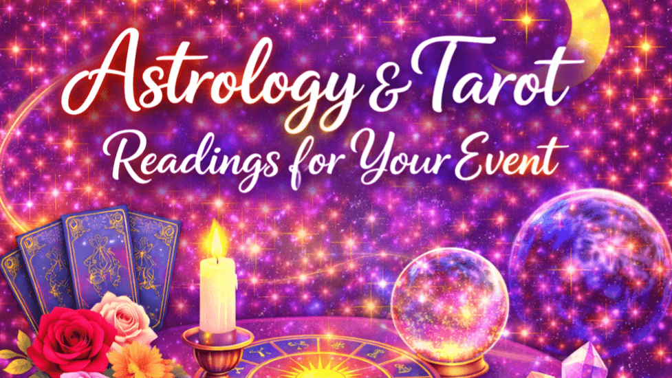 Astrology & Tarot Readings for Your Event