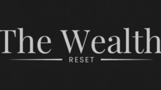The Wealth Reset