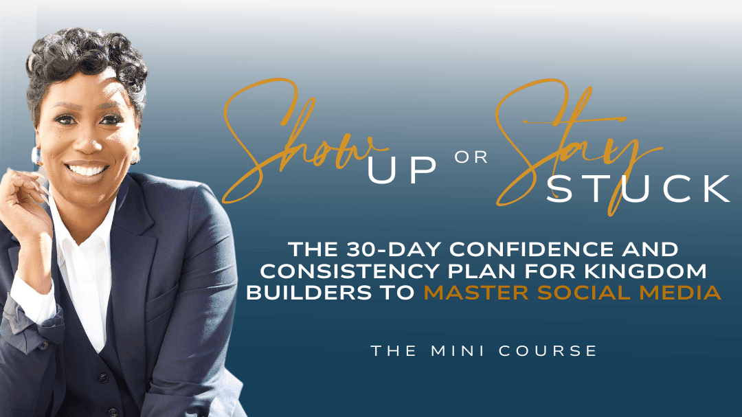Show Up or Stay Stuck (The Mini-Course)