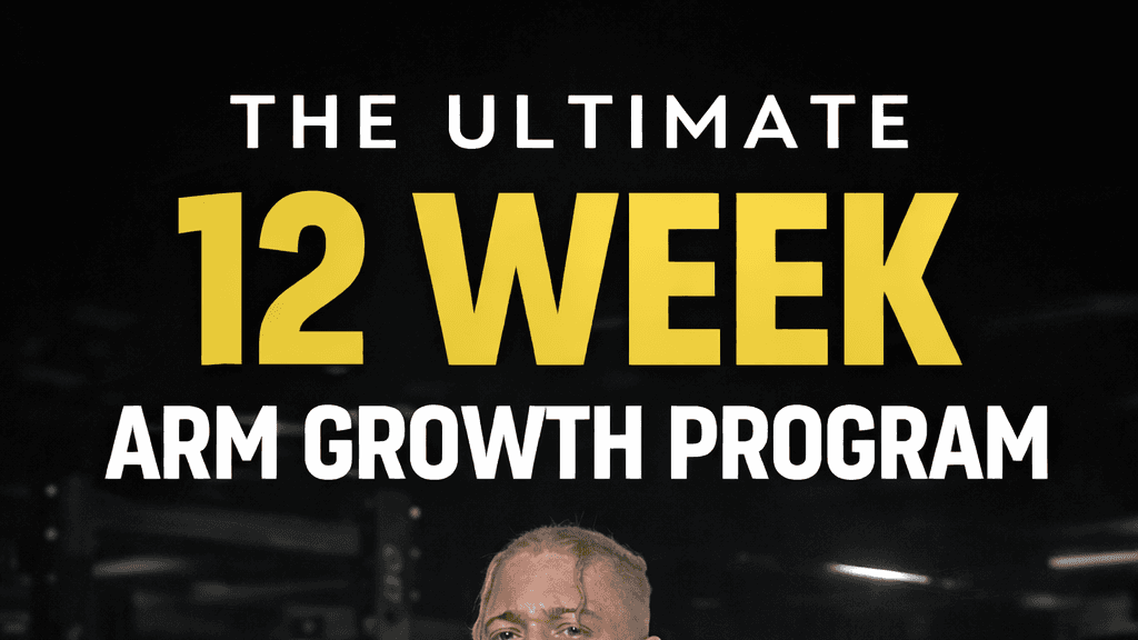 The ultimate 12 week Arm Growth Program