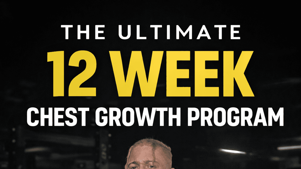 The ultimate 12 week Chest Growth Program 