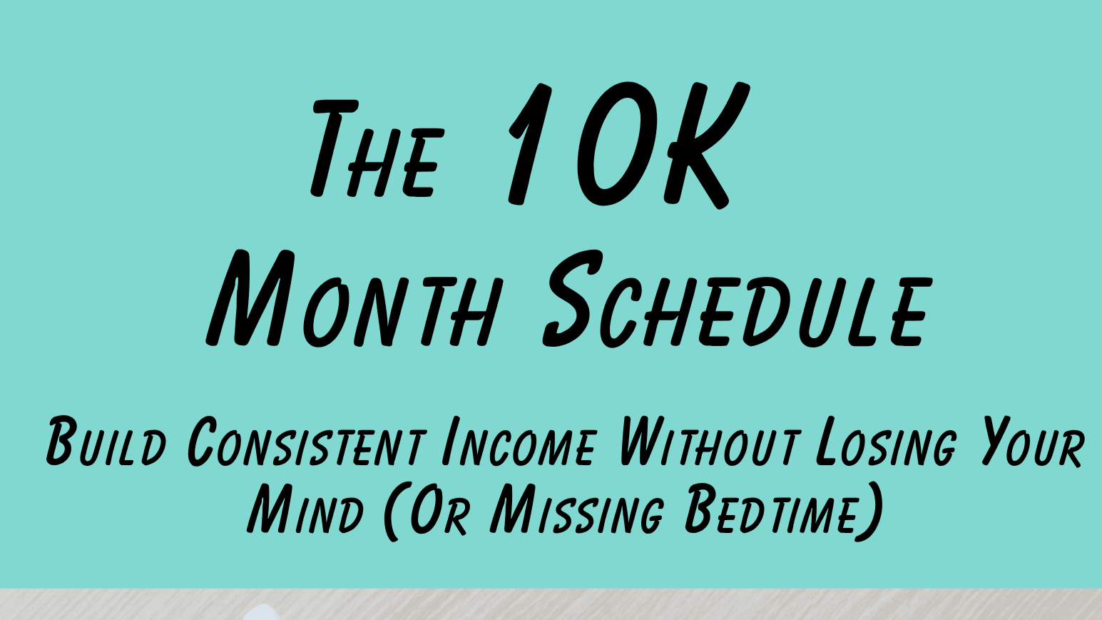 10K Month Schedule - Free