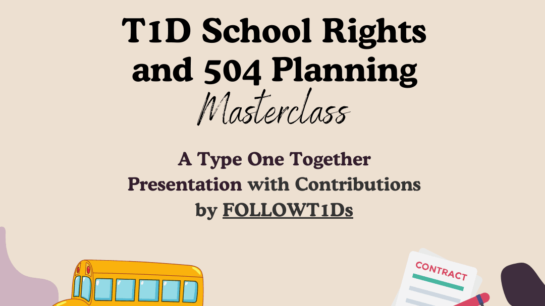 T1D School Rights and 504 Planning Masterclass