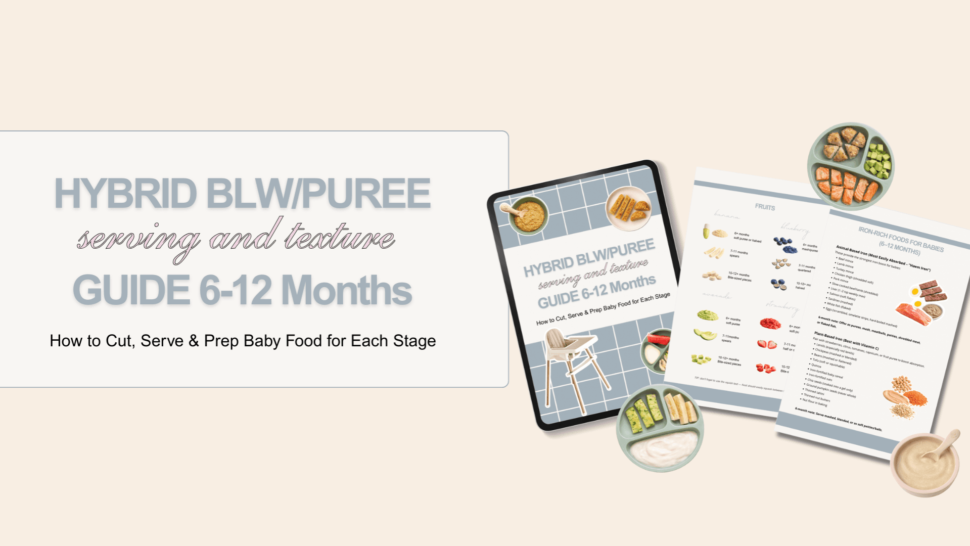 HYBRID BLW/PUREE serving & texture GUIDE 6-12 MTHS