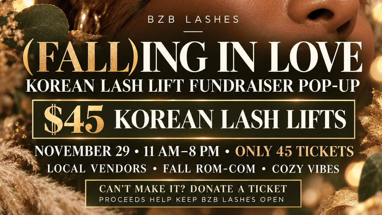 BZB Lashes  Korean Lash Lift Fundraiser 11/29