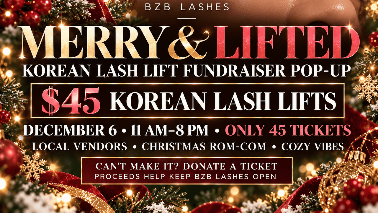 BZB Lashes  Korean Lash Lift Fundraiser 12/6