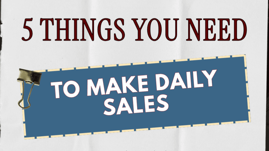 5 Things to Make Daily Sales