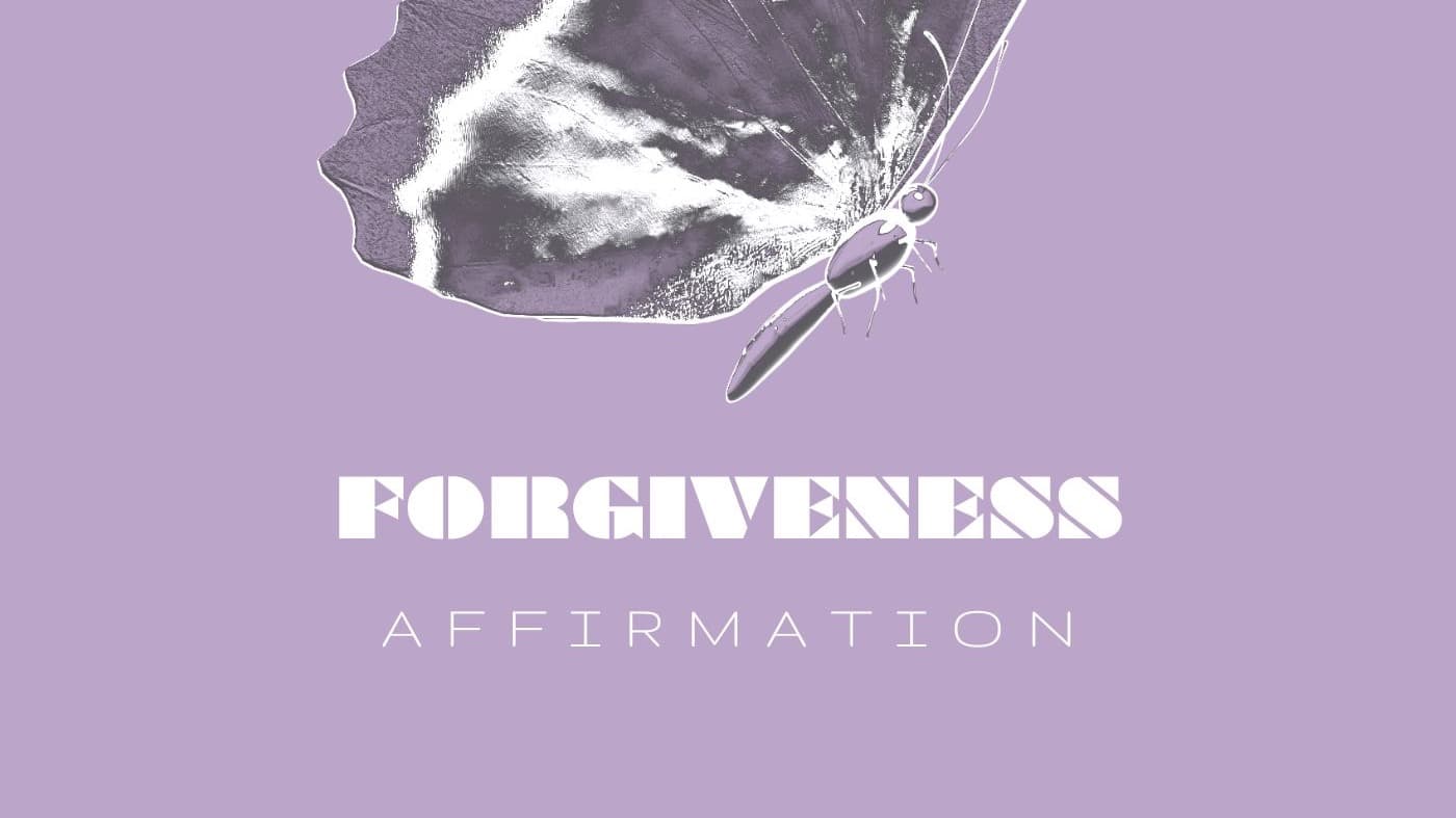 Forgiveness Affirmation