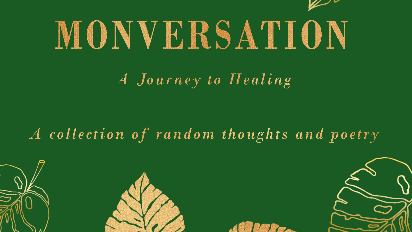 Monversation: A journey to Healing
