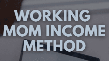 Working Mom Income Method