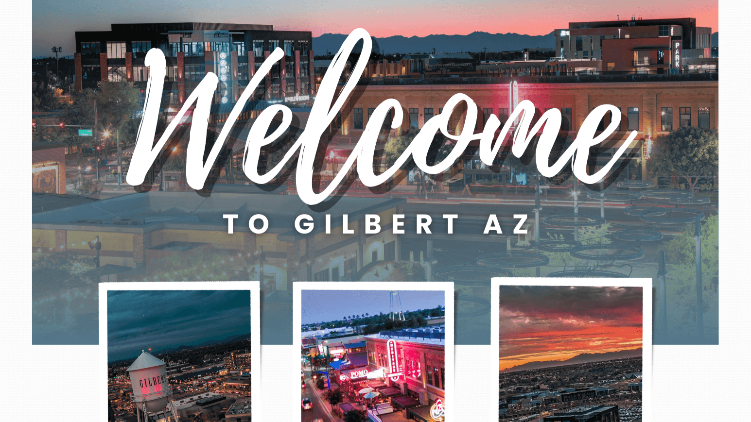 Moving to Gilbert, AZ? Start Here.