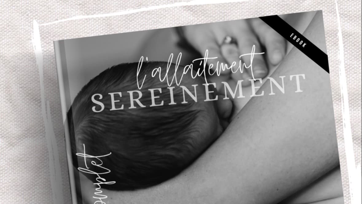 Ton guide pour un allaitement serein