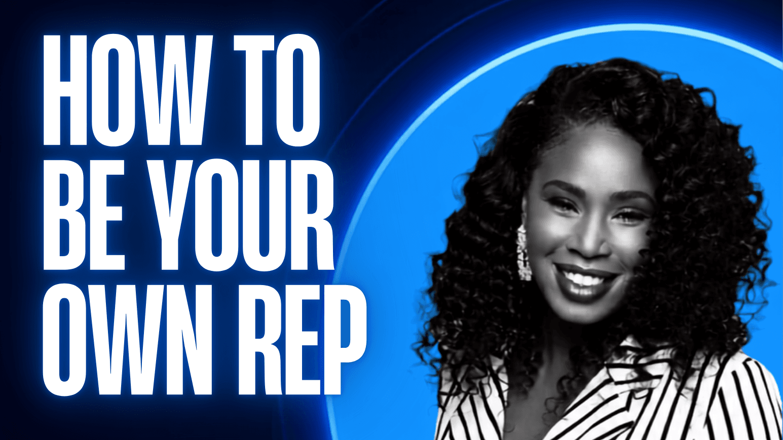 How to Be Your Own Rep Live Session