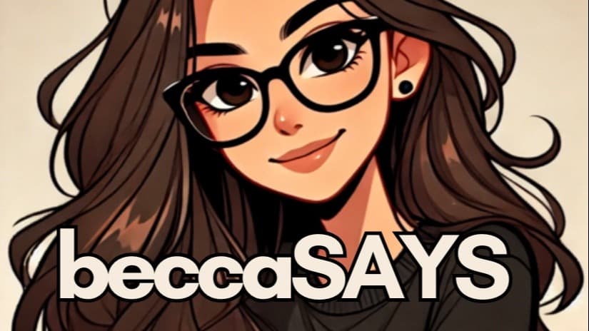 beccaSAYS™
