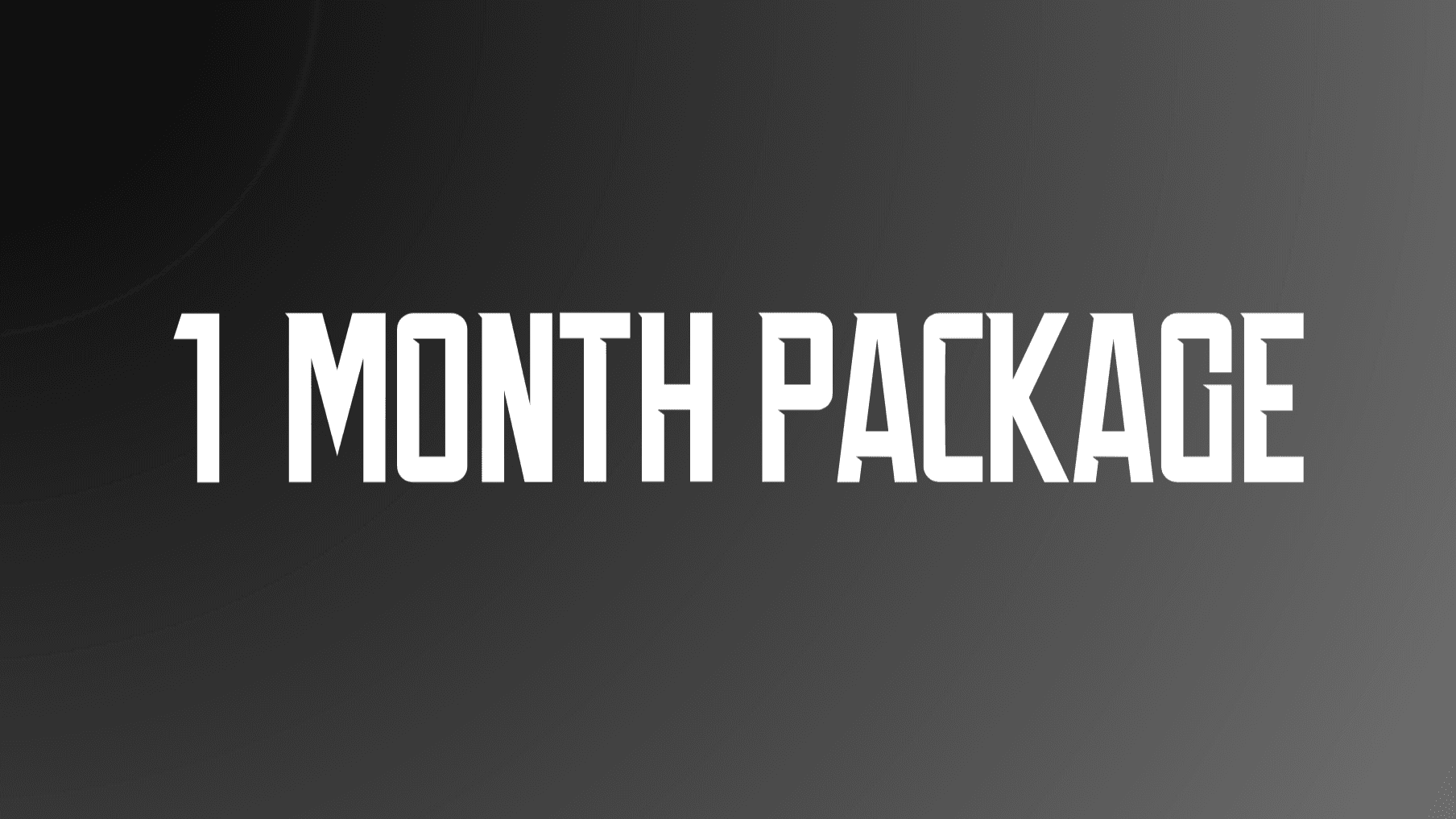 1 MONTH PACKAGE
