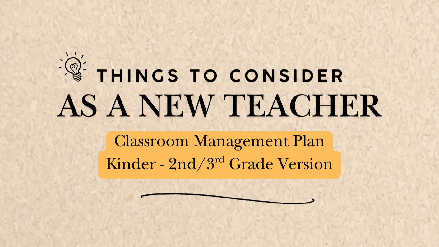 Things to Consider as a New Teacher (K-3rd)