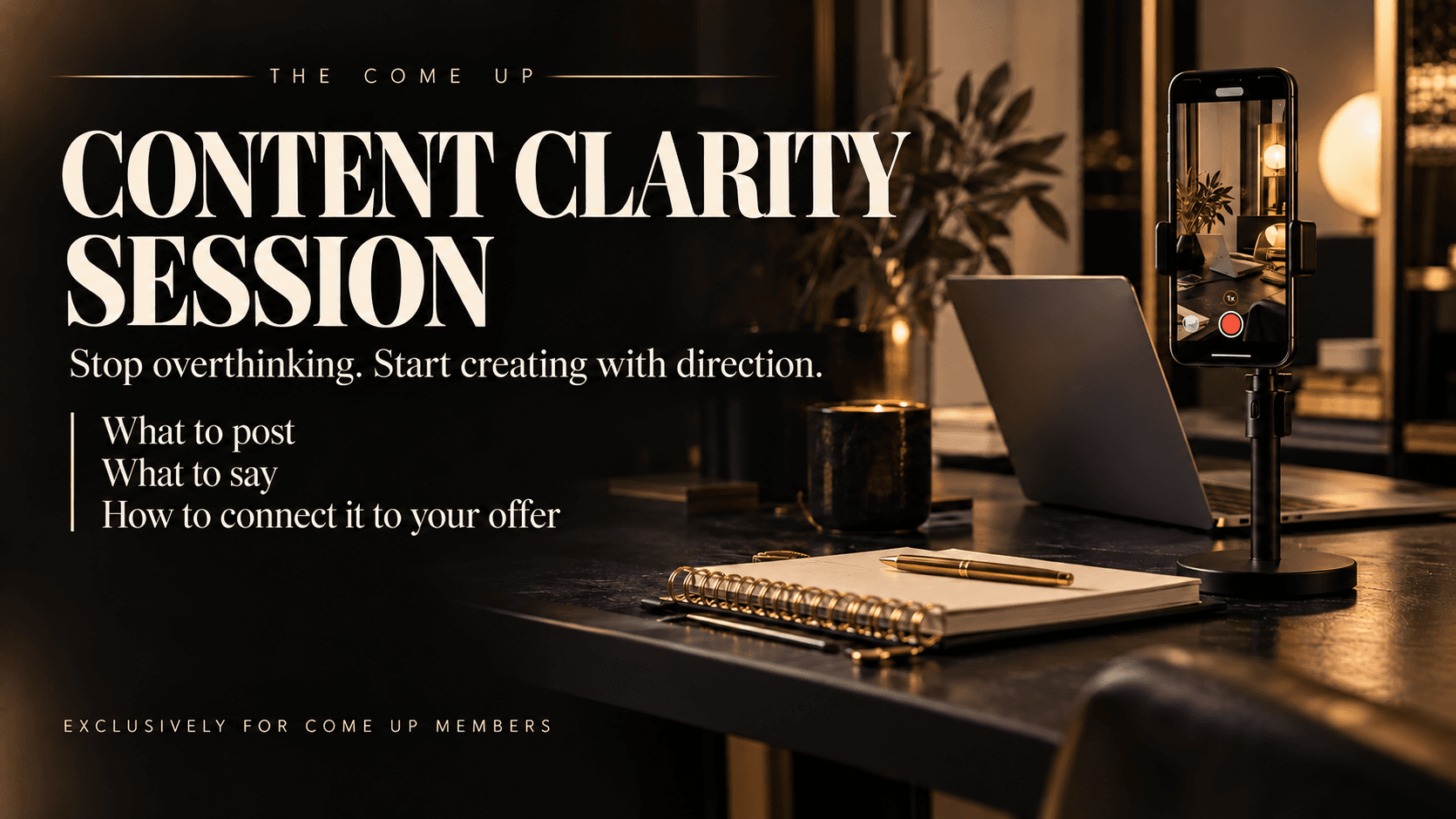 The Come Up: Content Clarity Session