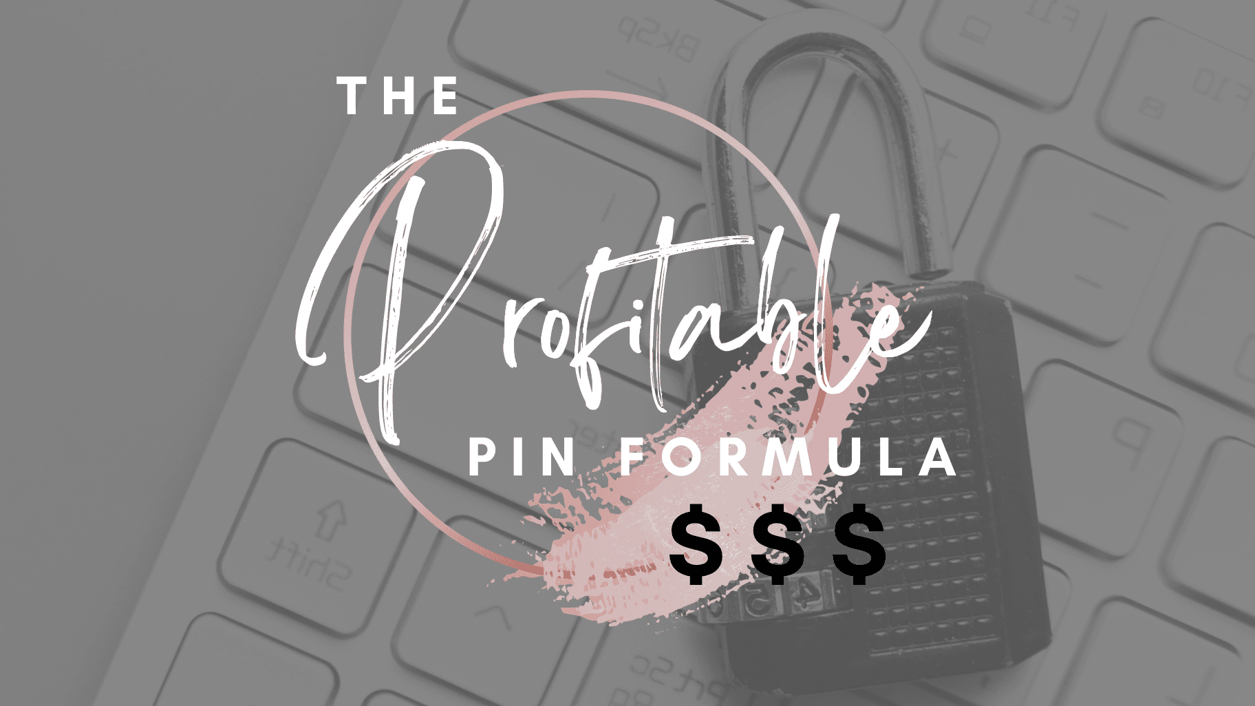The Profitable Pin Formula & Private Community
