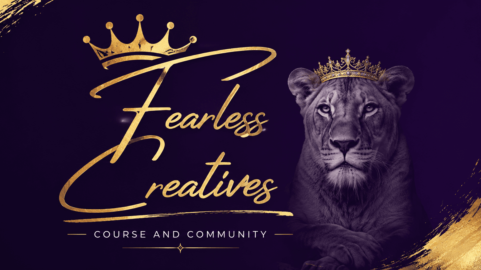 🦁Fearless Creatives: Course and Community👑