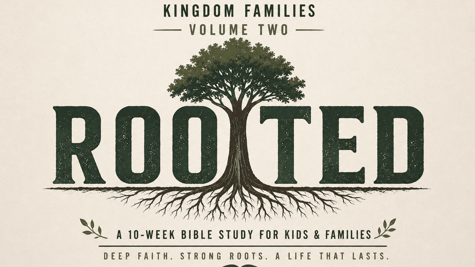 Kingdom Families: Rooted 
