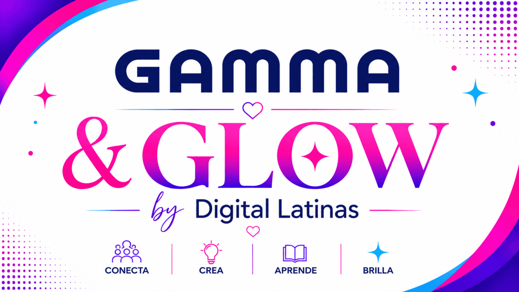 ✨ GAMMA & GLOW by Digital Latinas 💜 Temecula
