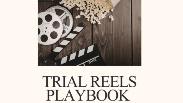 Trial Reels Playbook 
