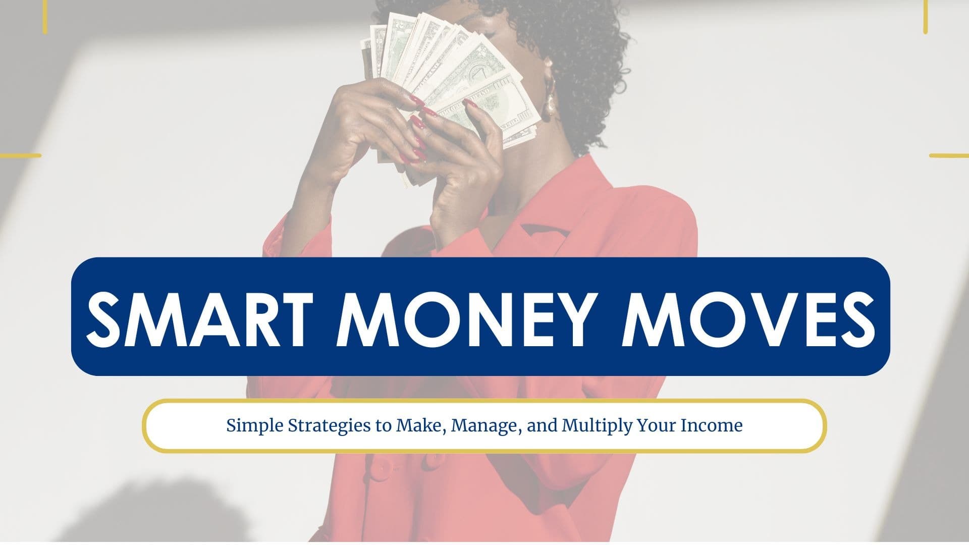 Smart Money Moves Training & Tool