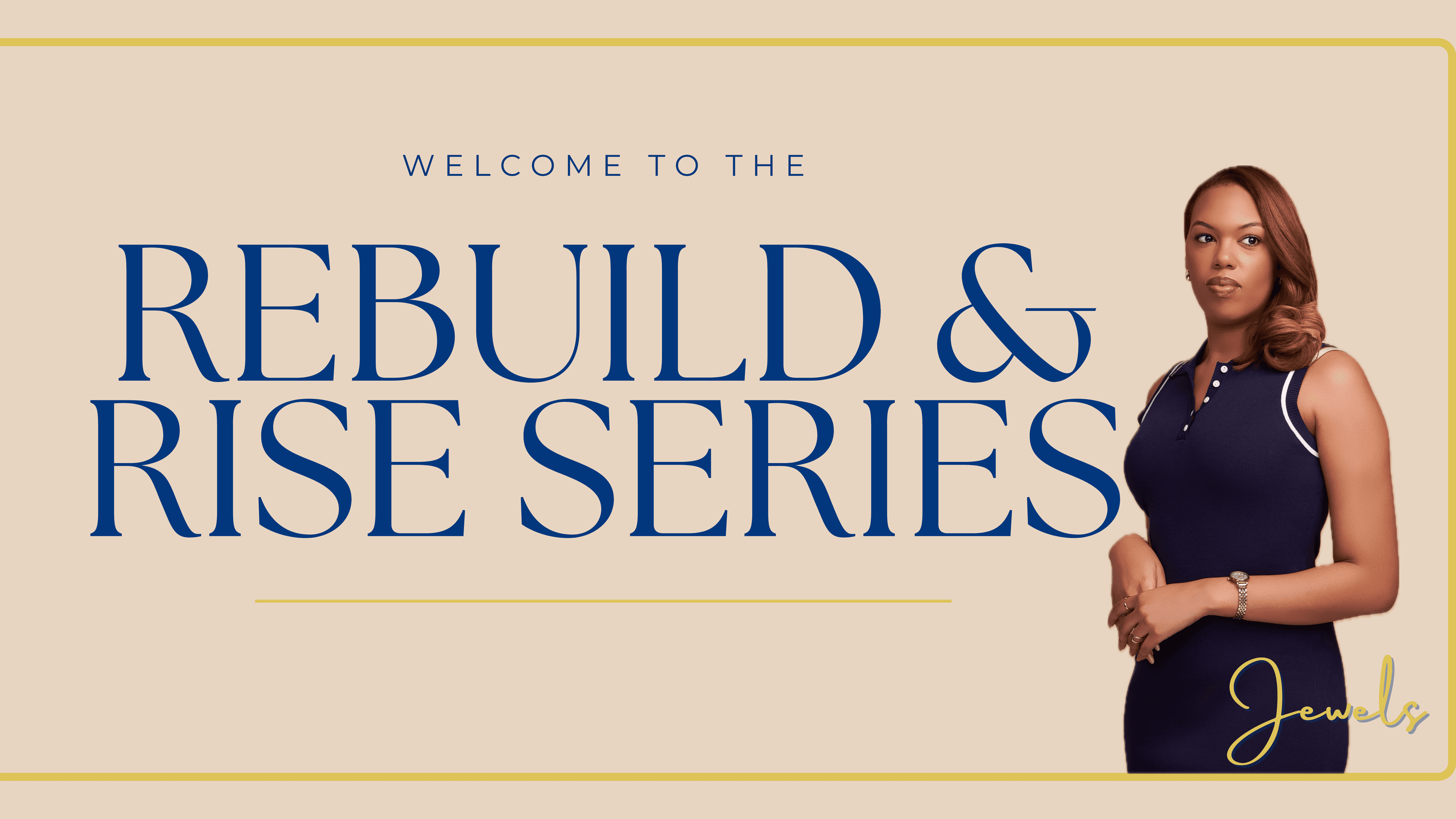 The Rebuild & Rise Series