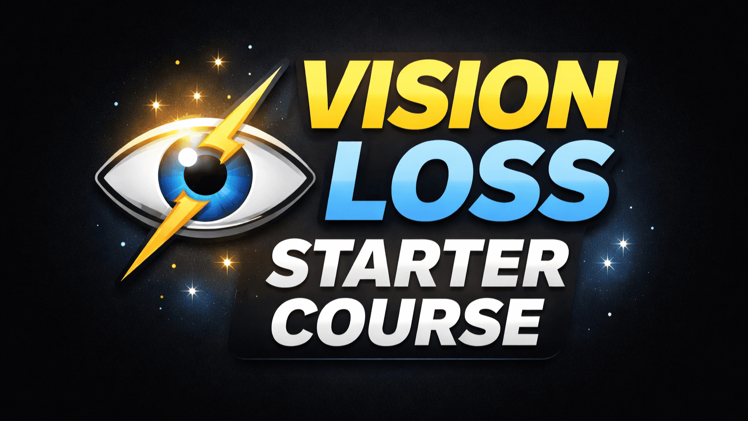 The Vision Loss Starter Course