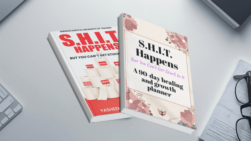 SH.I.T. Happens Book + 90 Day Healing Journal
