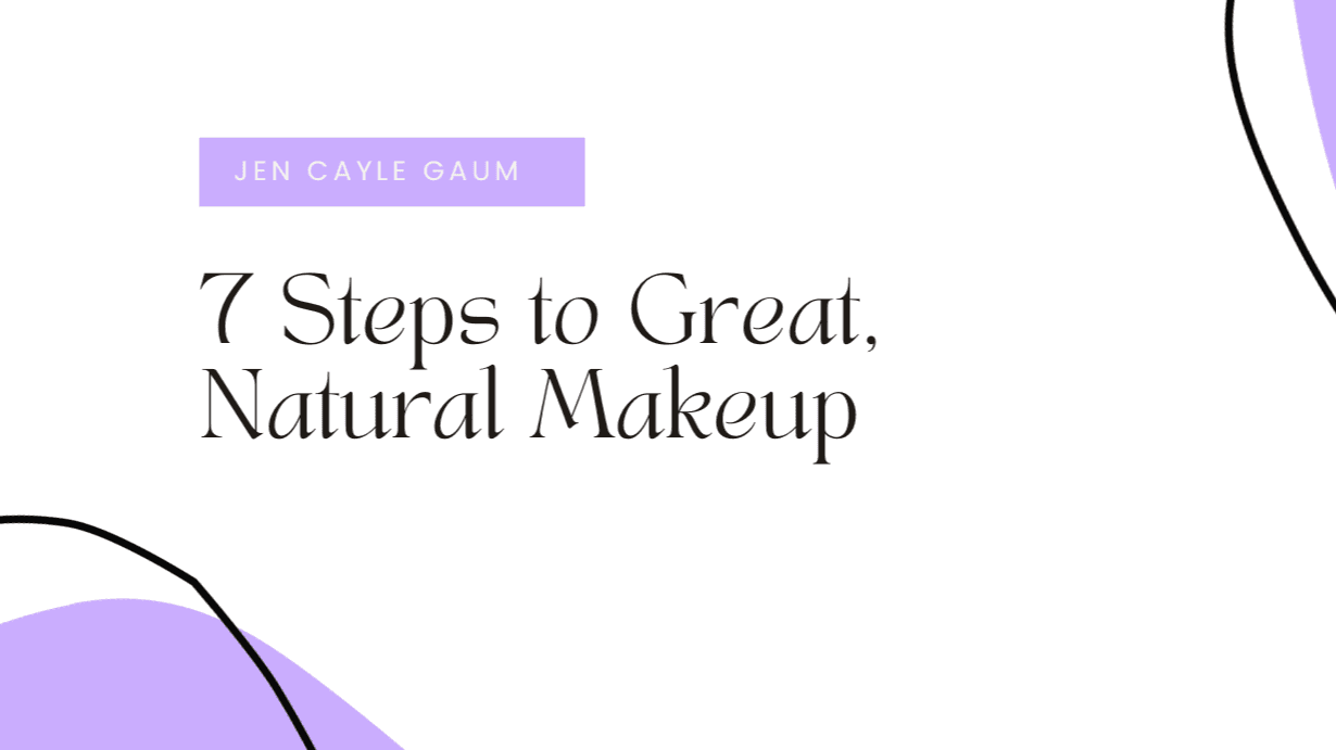 Master the Art of Effortless Beauty: Jen's 7-Step 