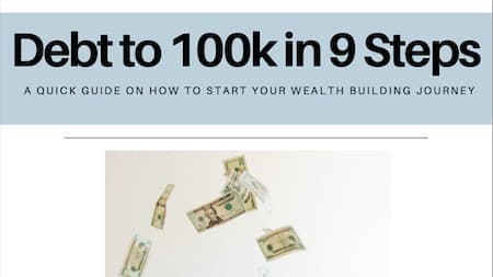 Debt to $100k in 9 Steps