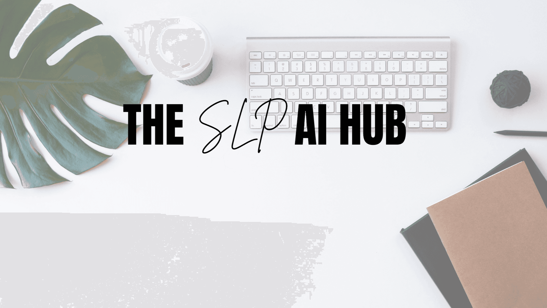 THE SLP AI HUB