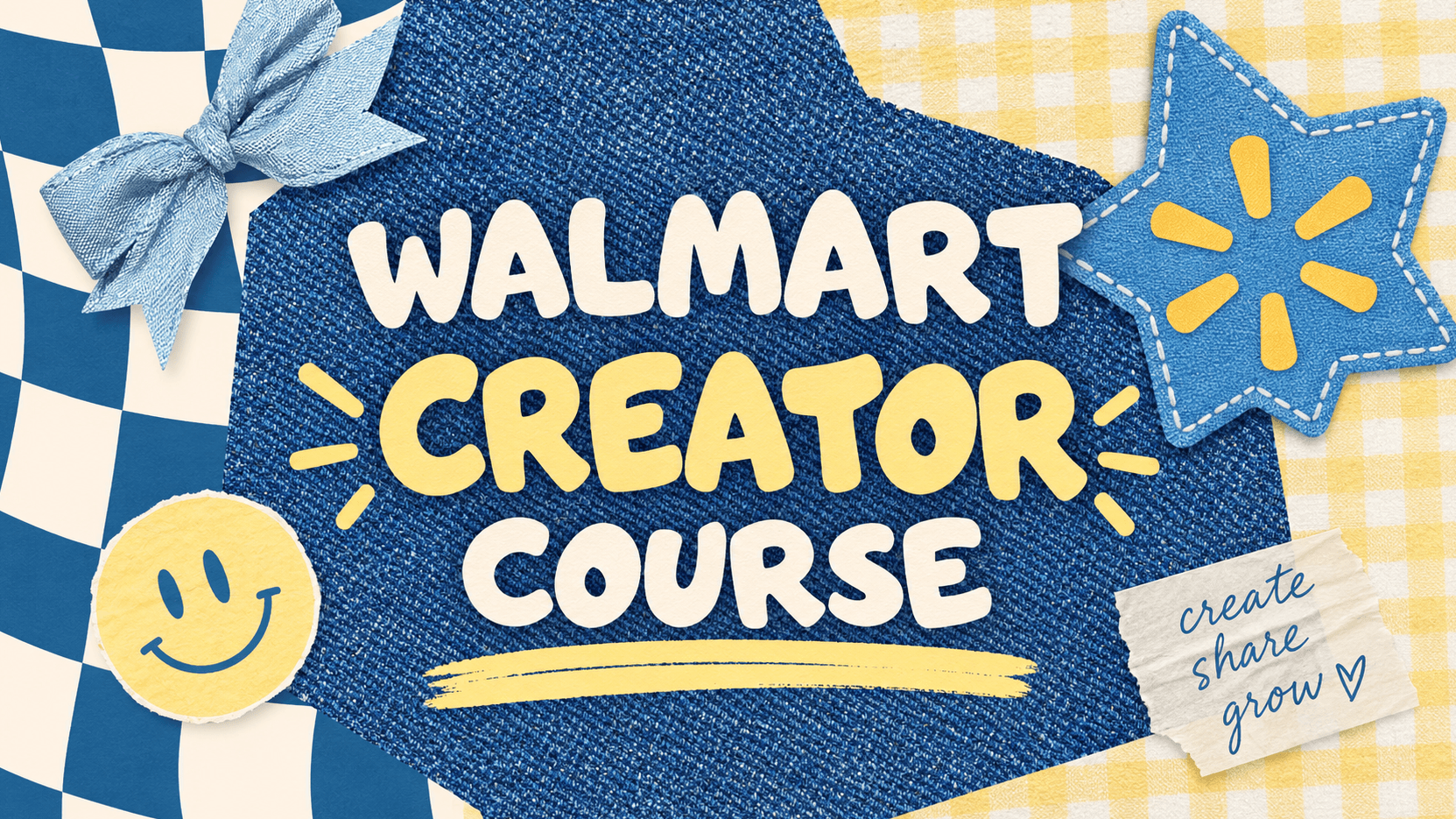 THE WALMART CREATOR COURSE