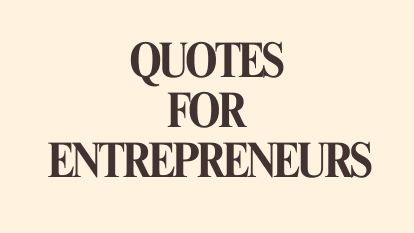 50 Motivational Quotes For Entrepreneurs