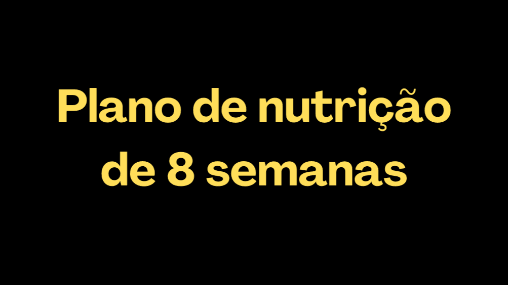 Plano de nutrição de 8 semanas