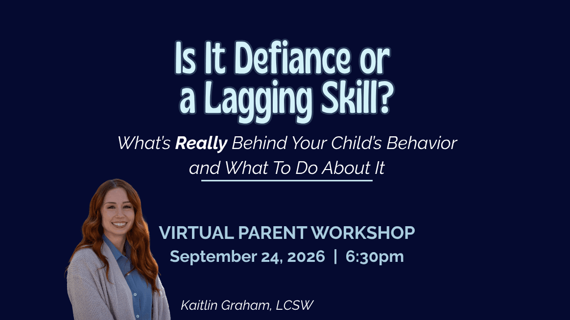 Defiance/Lagging Skills (Virtual Parent Workshop)