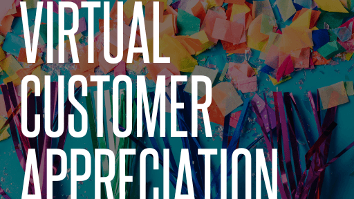 Get My Virtual Customer Appreciation Template Now!