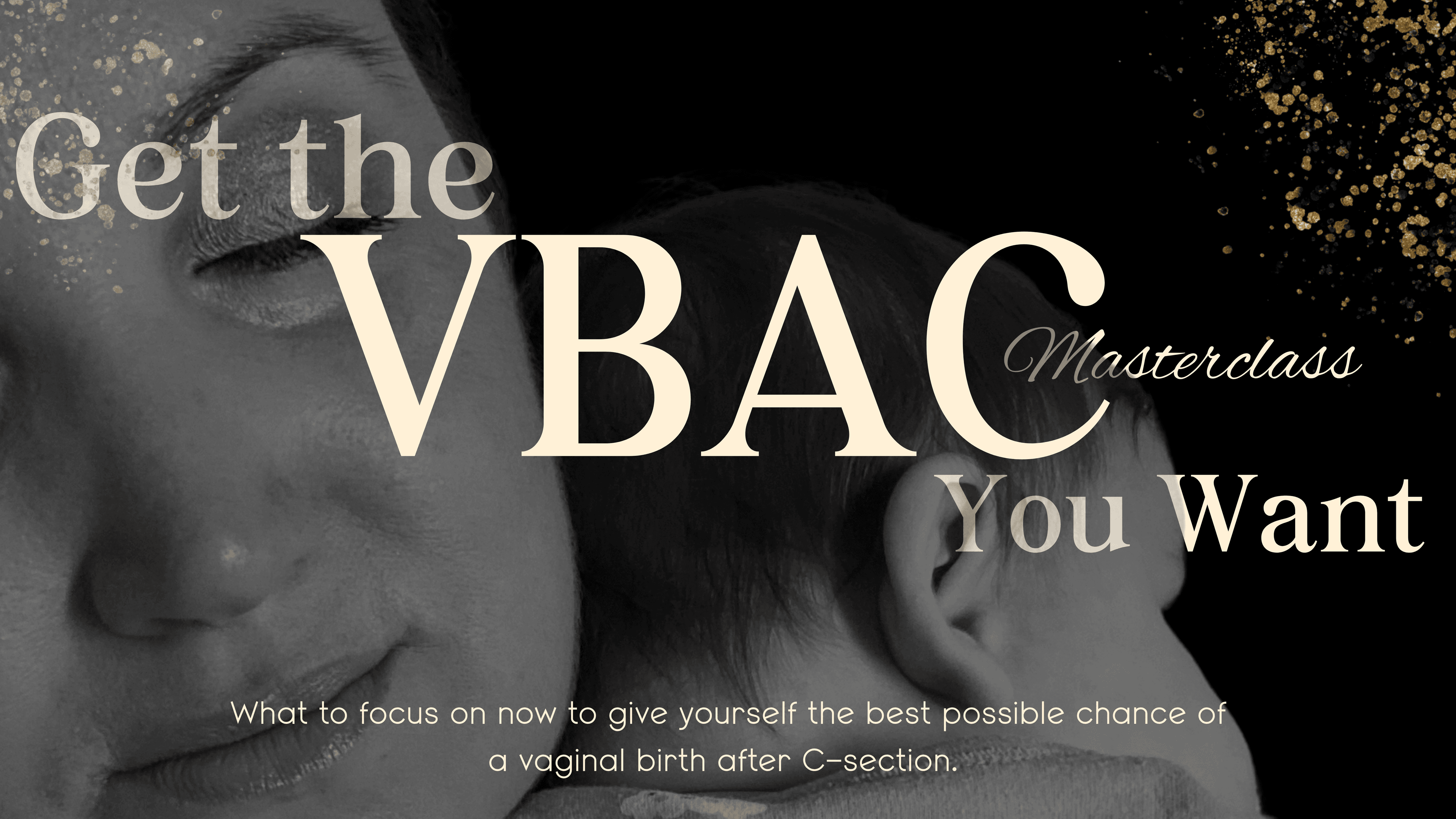 GET THE VBAC YOU WANT MASTERCLASS [REPLAY]