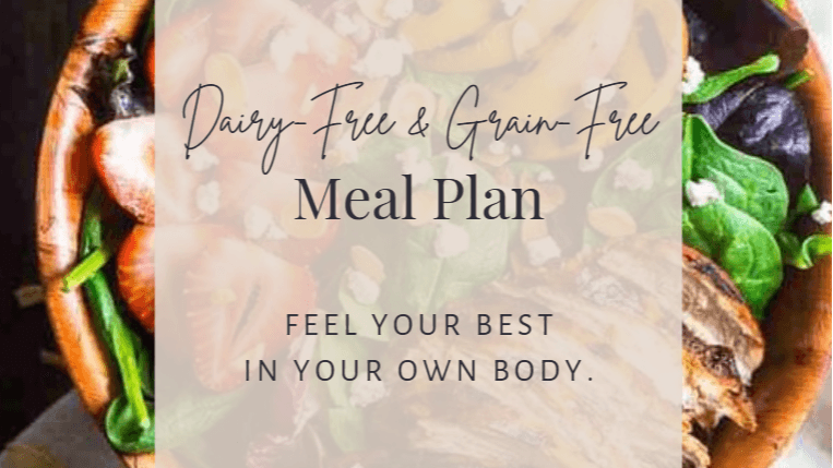 Dairy and Grain Free Meal Plan Now!