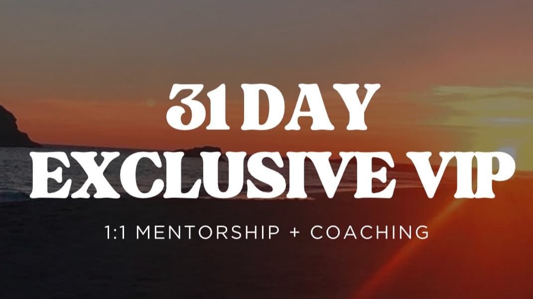 31 Day INTENSIVE: Hands-On VIP Coaching