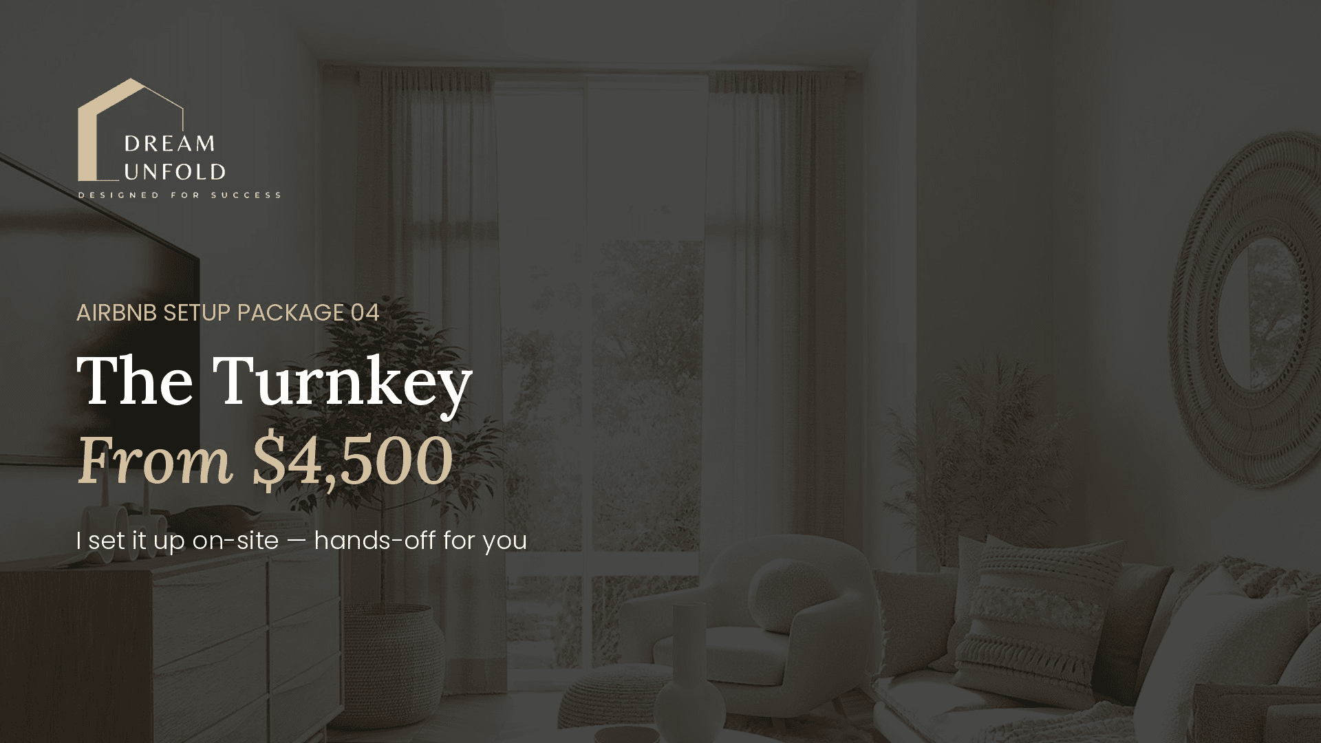 Package 04: The Turnkey