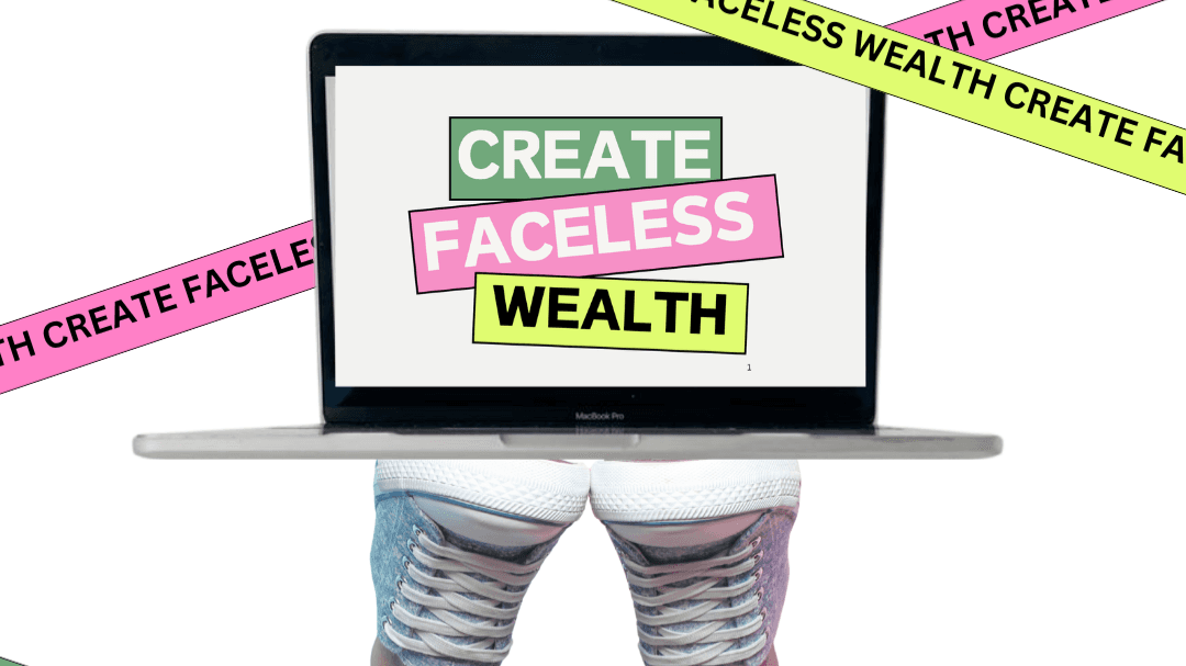 Create Faceless Wealth 