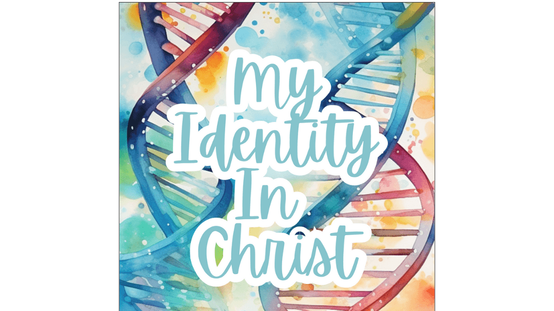 Identity in Christ for Teens/Young Adults